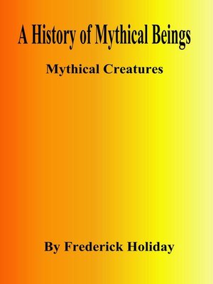 cover image of A History of Mythical Beings